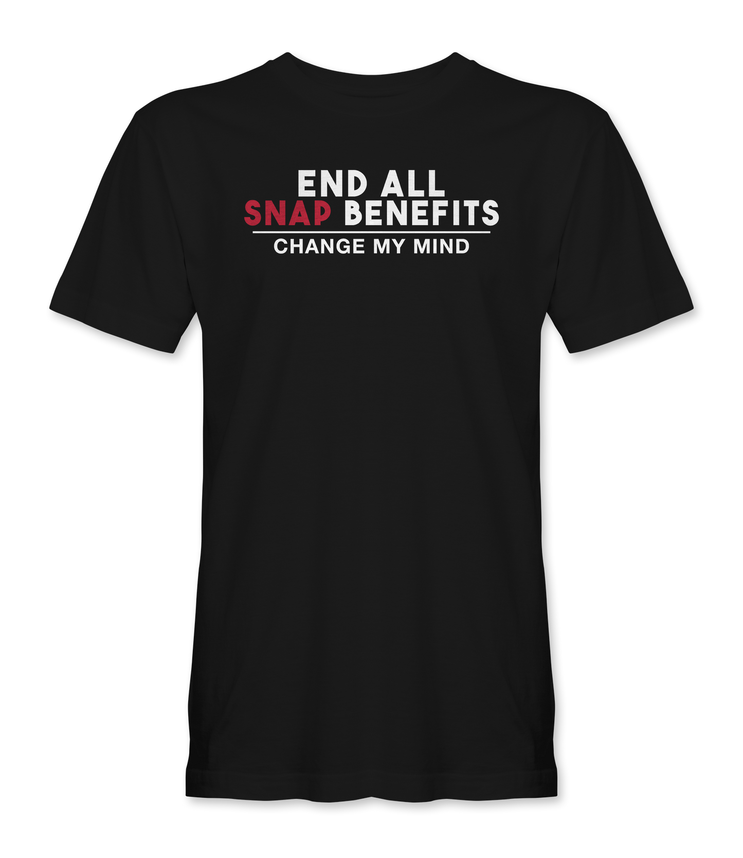 End All Snap Benefits T-Shirt