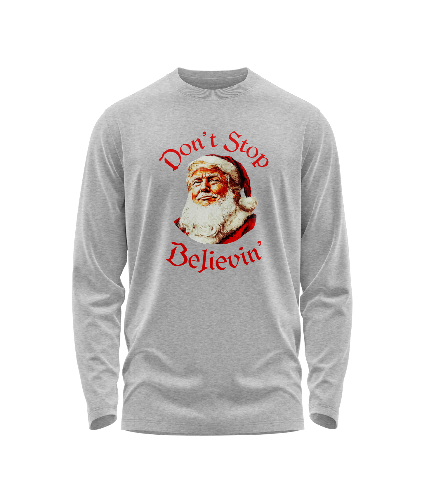 Don't Stop Believin' Long Sleeve