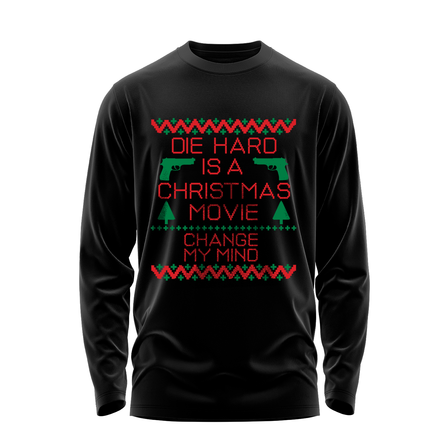 Die Hard Is A Christmas Movie Long Sleeve