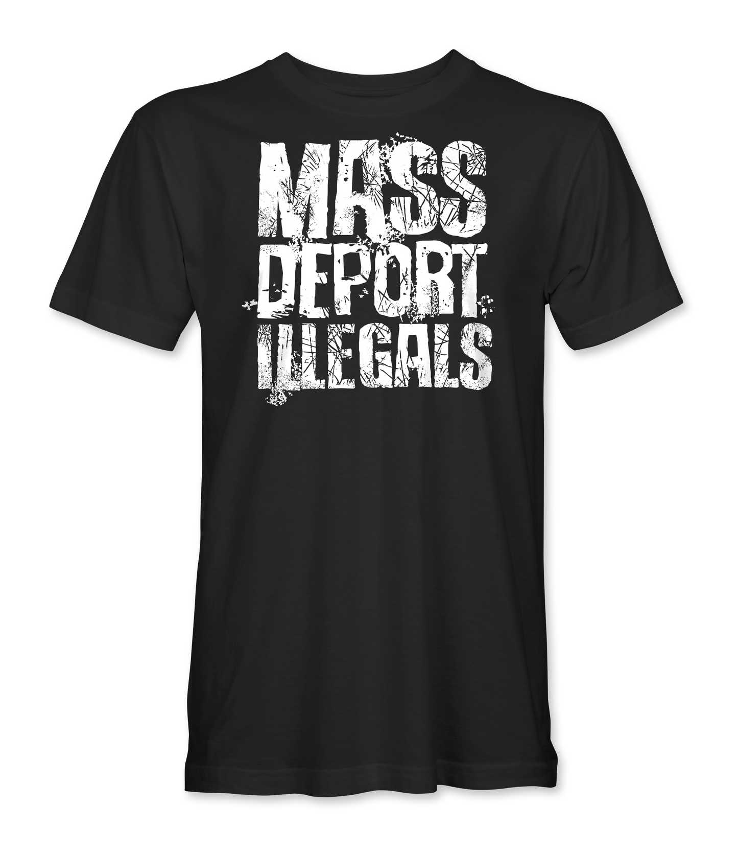 Mass Deport Illegals T-Shirt