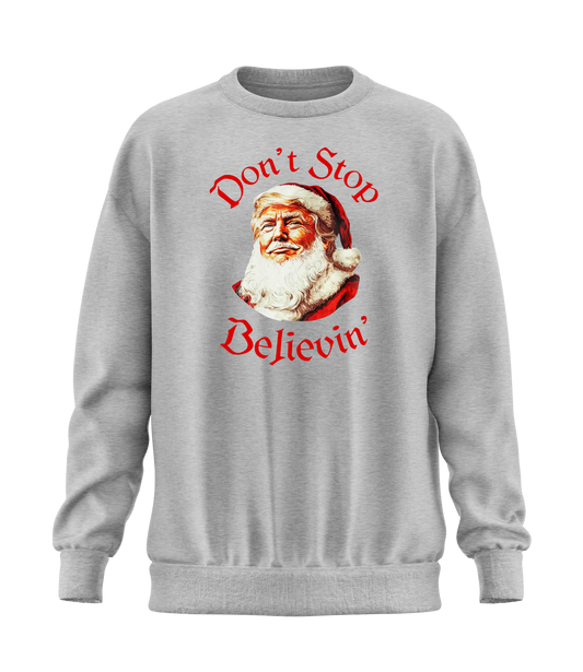 Don't Stop Believin' Sweatshirt