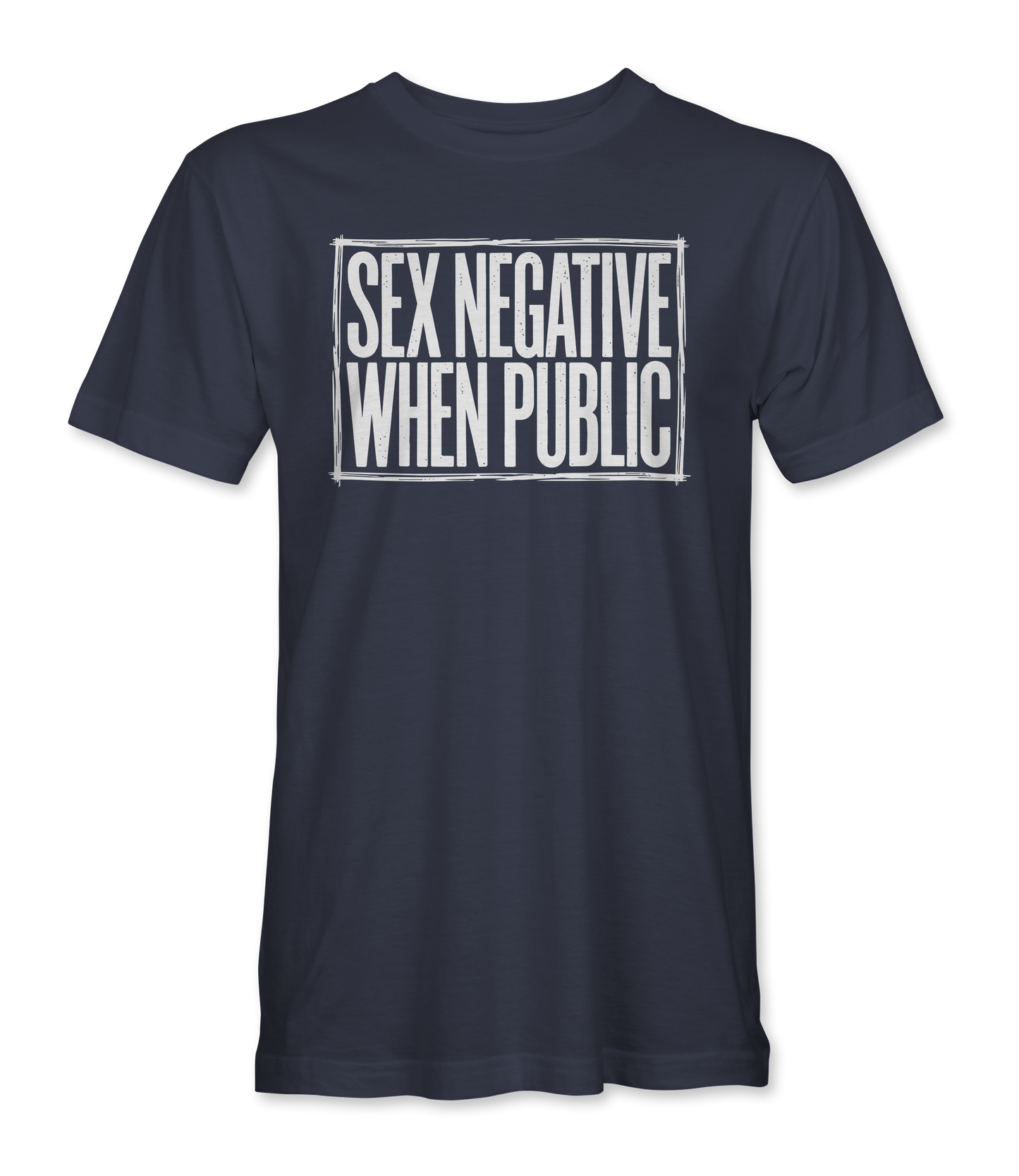 Sex Negative When Public T-shirt