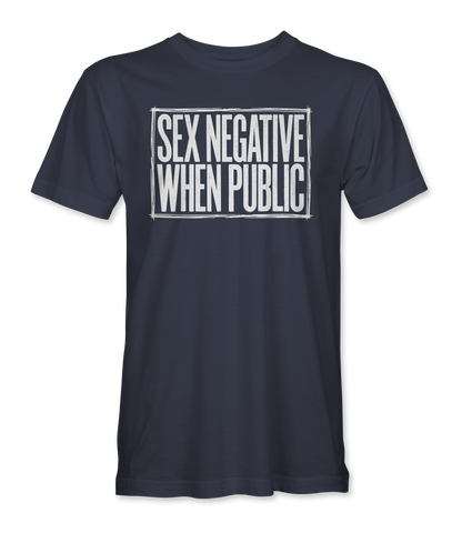 Sex Negative When Public T-shirt