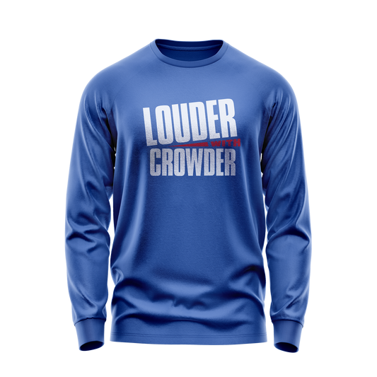 Louder With Crowder Long Sleeve