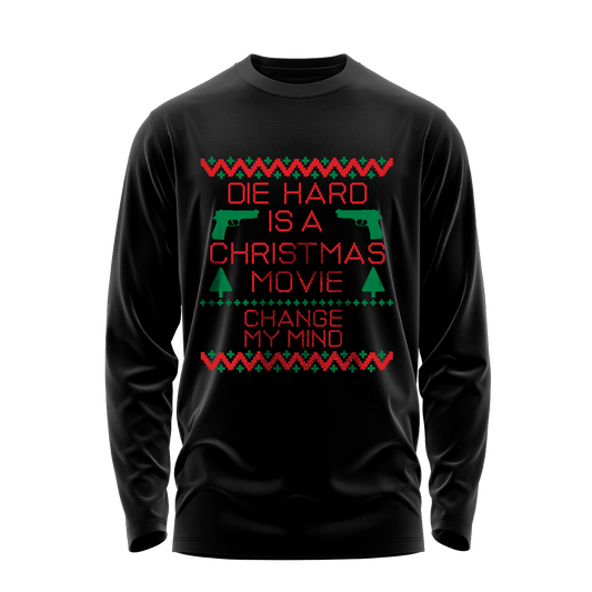 Die Hard Is A Christmas Movie Long Sleeve