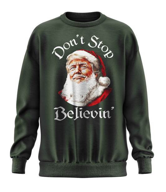 Don't Stop Believin' Sweatshirt