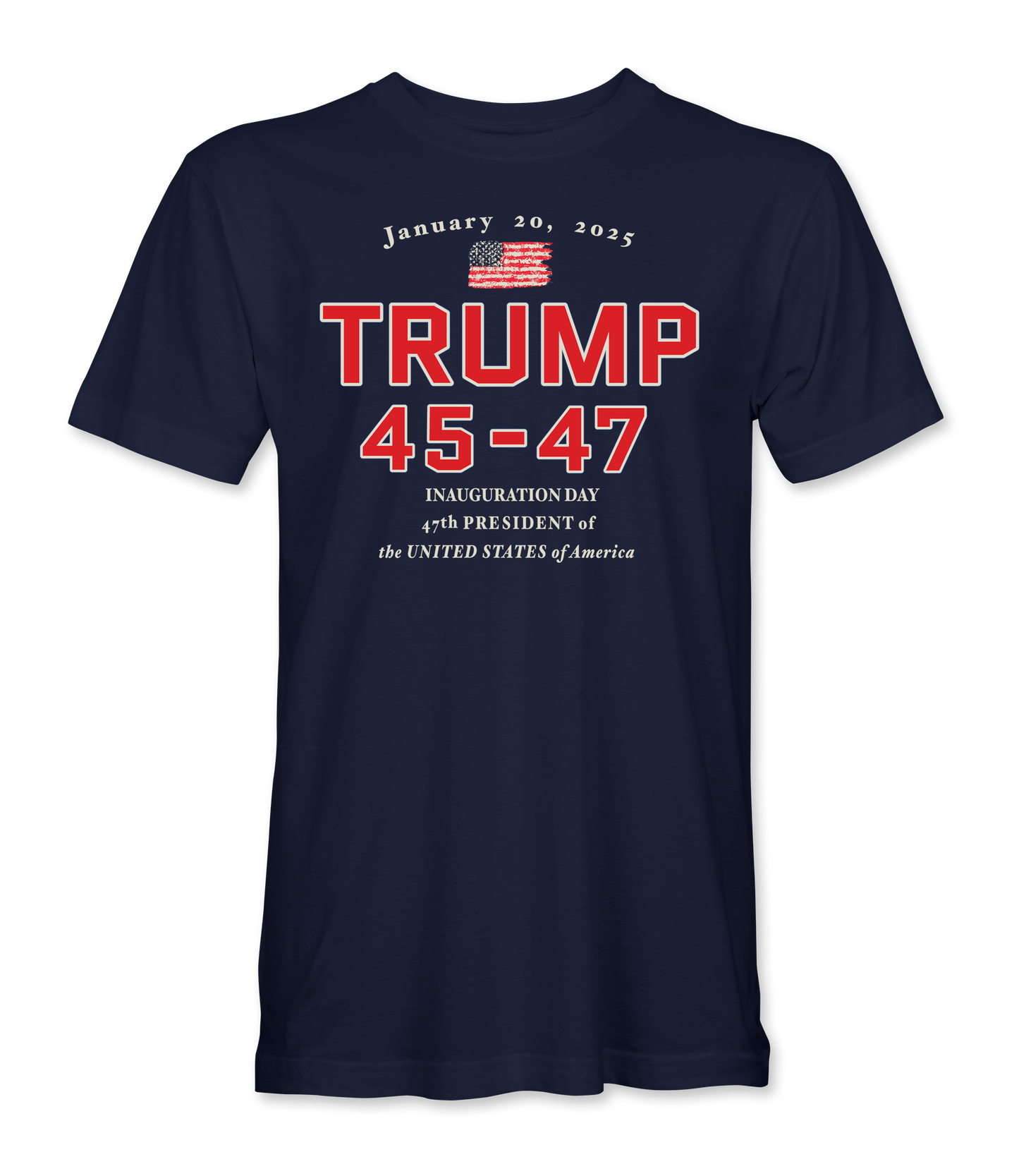 Trump 45 - 47 T-Shirt