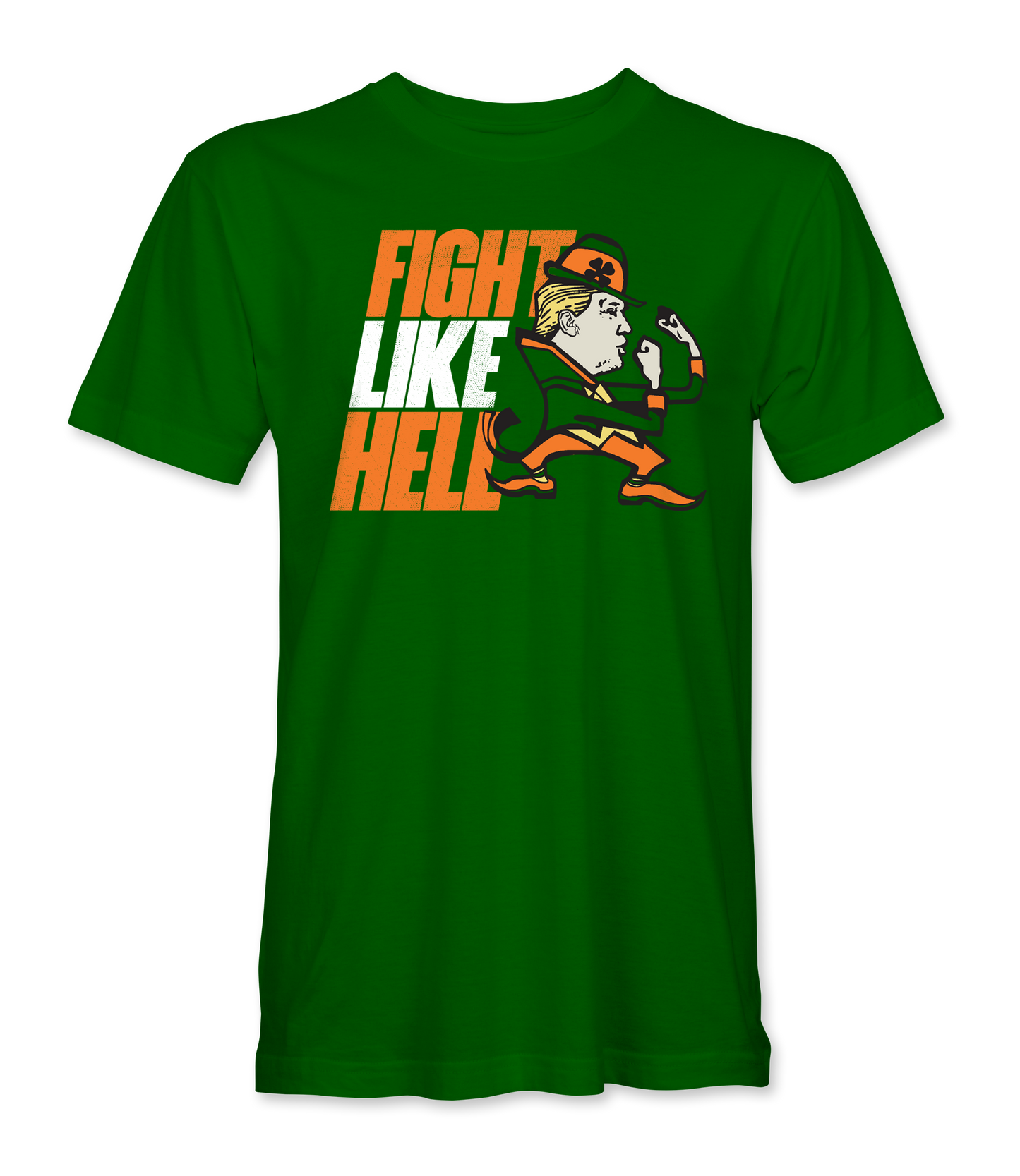 Fight Like Hell leprechaun Trump T-Shirt