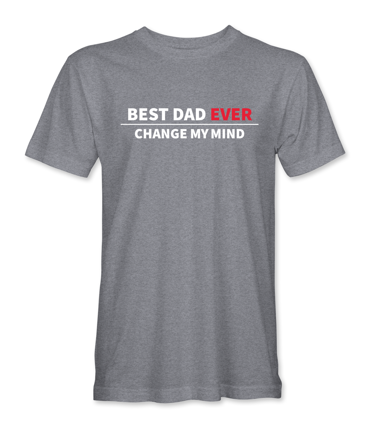 Best Dad Ever T-Shirt