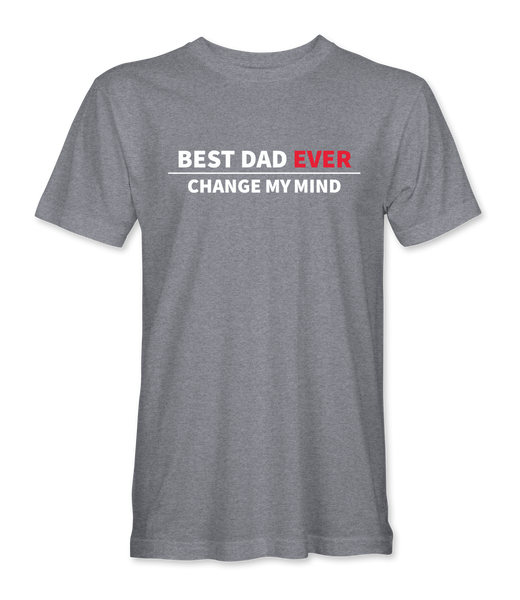 Best Dad Ever T-Shirt – Crowder Shop