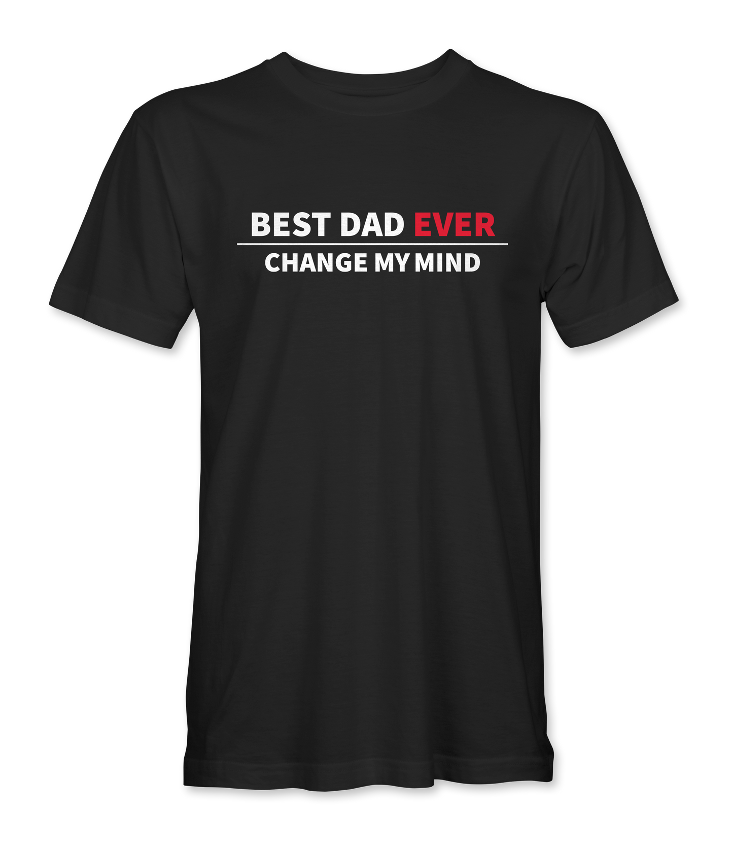 Best Dad Ever T-Shirt