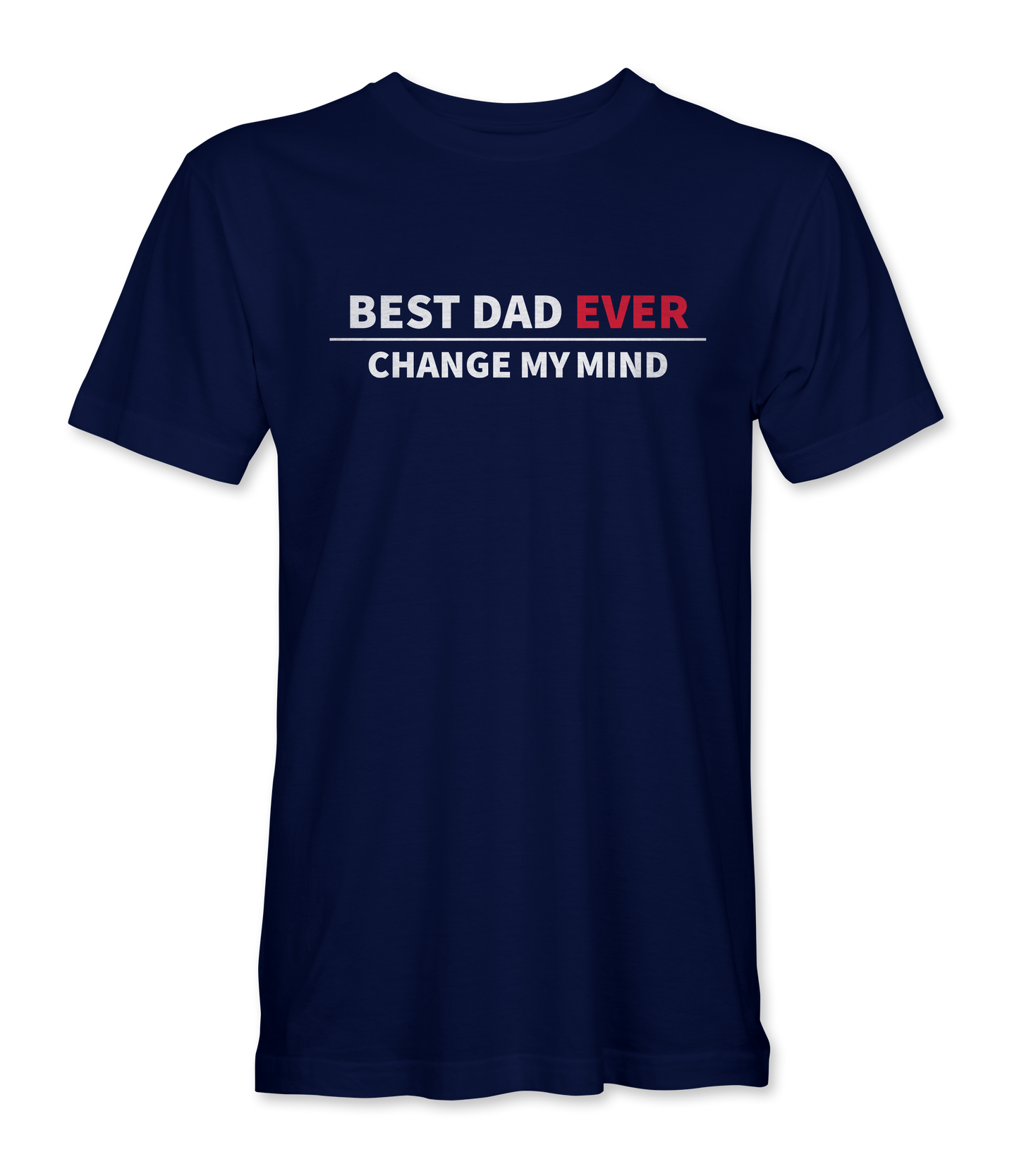 Best Dad Ever T-Shirt