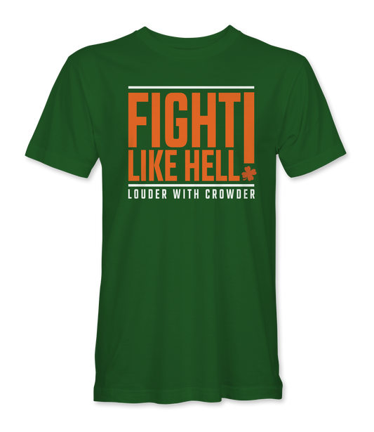 Fight Like Hell St. Paddy's Edition T-Shirt