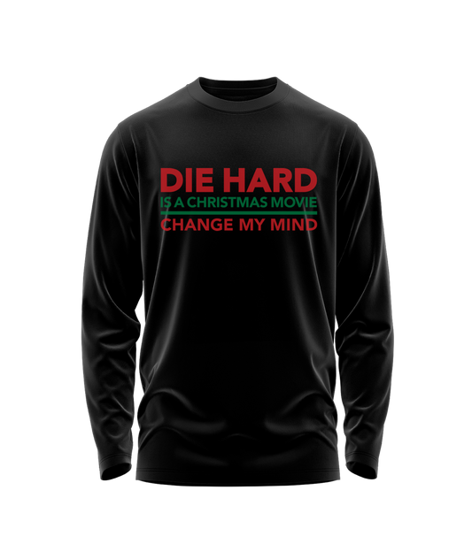 O.G. Die Hard Is A Christmas Movie Long Sleeve