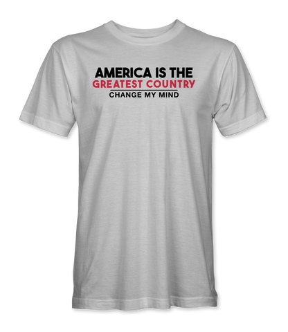 America Is The Greatest Country T-Shirt front